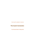 The Insulin Connection — Why What You Eat Matters More Than How Much - eBook & 7 Day Workbook